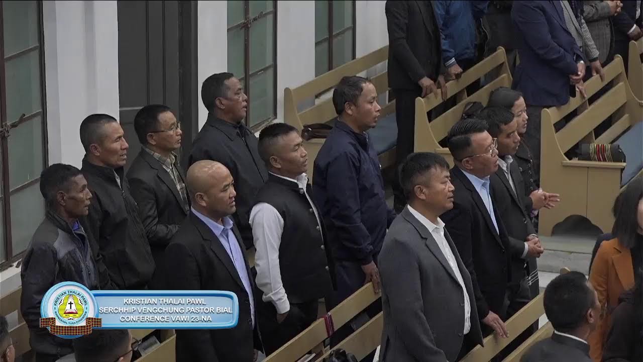 KTP SERCHHIP VENGCHUNG PASTOR BIAL CONFERENCE VAWI 23 - NA // PATHIANNI ZAN