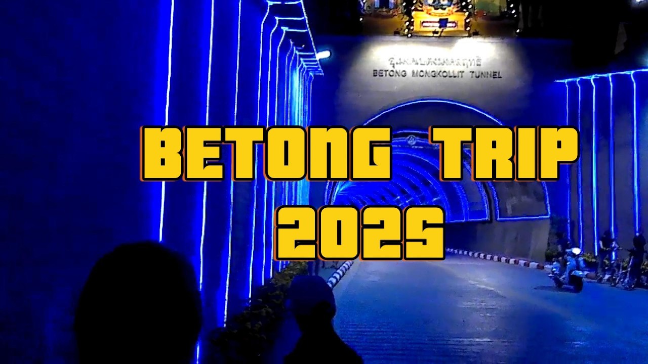 Betong Trip 2025 Day 1