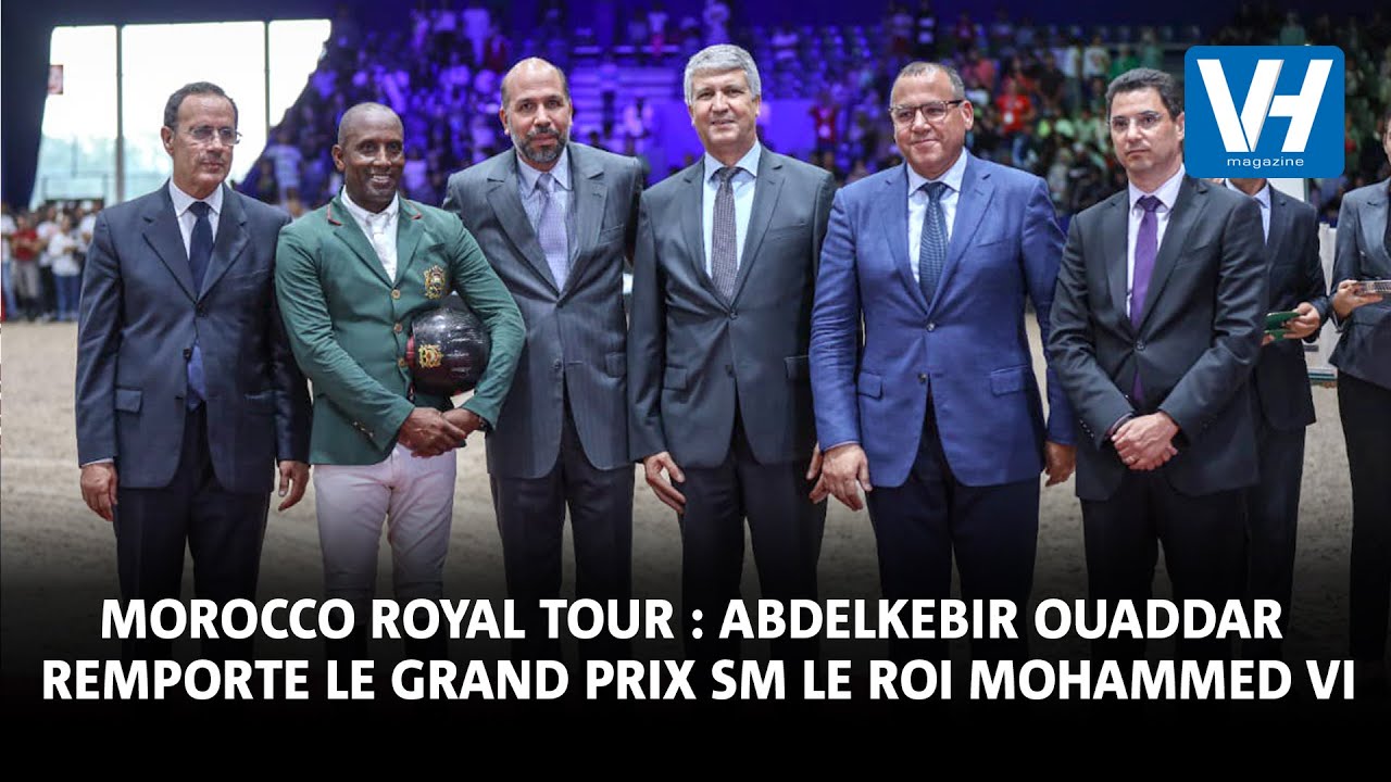 Morocco Royal Tour : Abdelkebir Ouaddar remporte le Grand Prix SM le Roi Mohammed VI