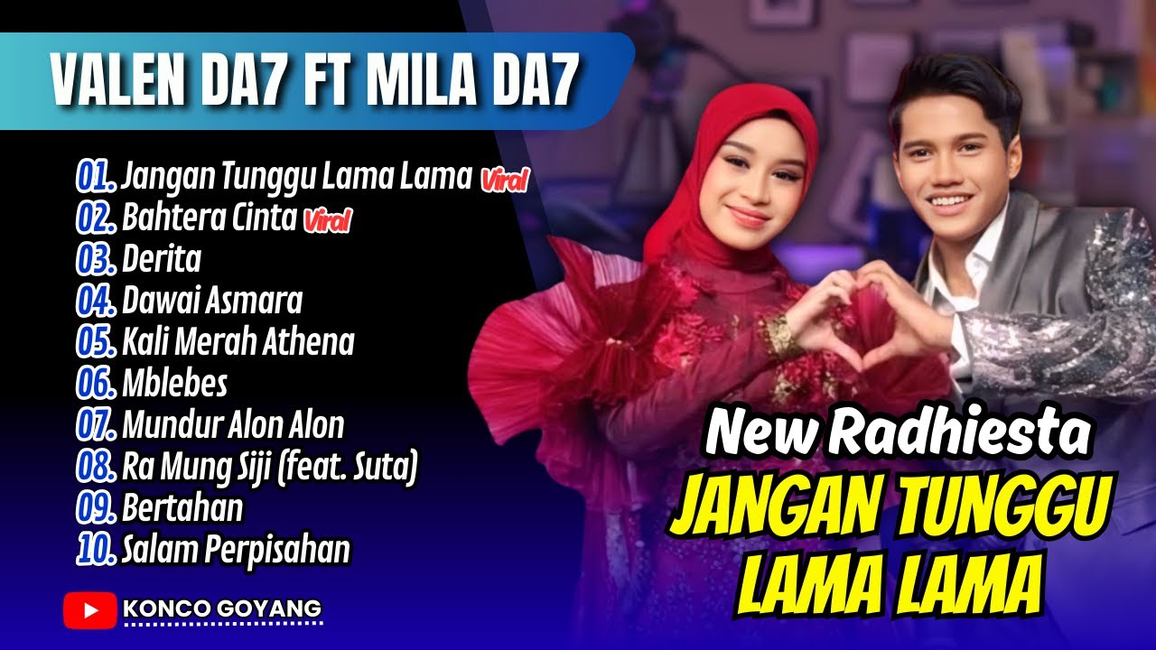 Valen DA 7 Ft Mila Viral !! JANGAN TUNGGU LAMA LAMA - BAHTERA CINTA || FULL ALBUM DANGDUT VIRAL