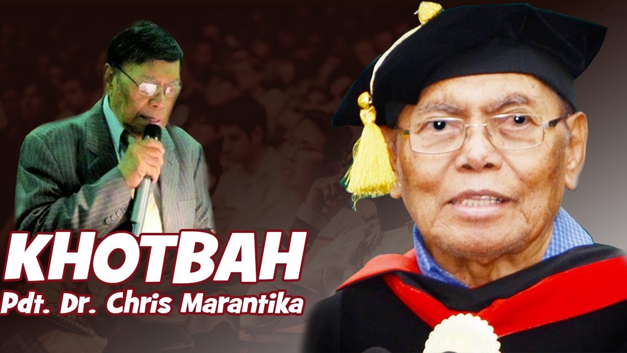 Khotbah Pdt. Dr. Chris Marantika