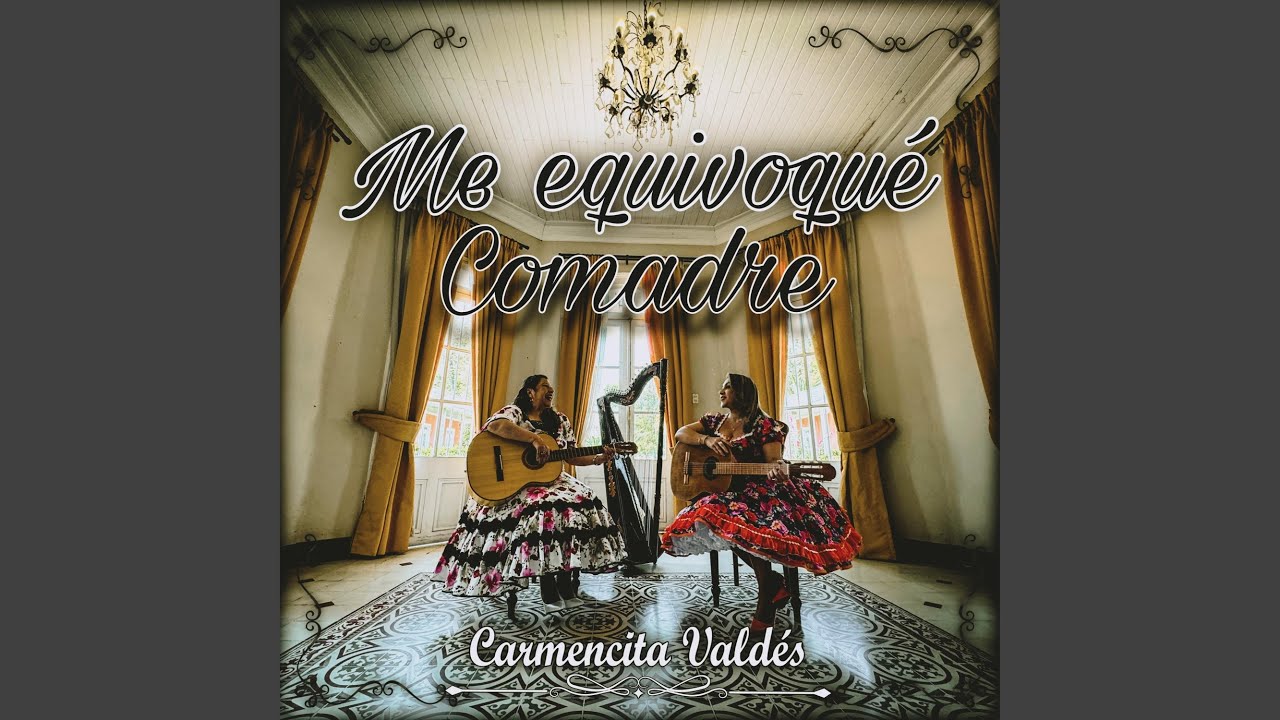 Me Equivoqué Comadre (feat. Mirtha Iturra)