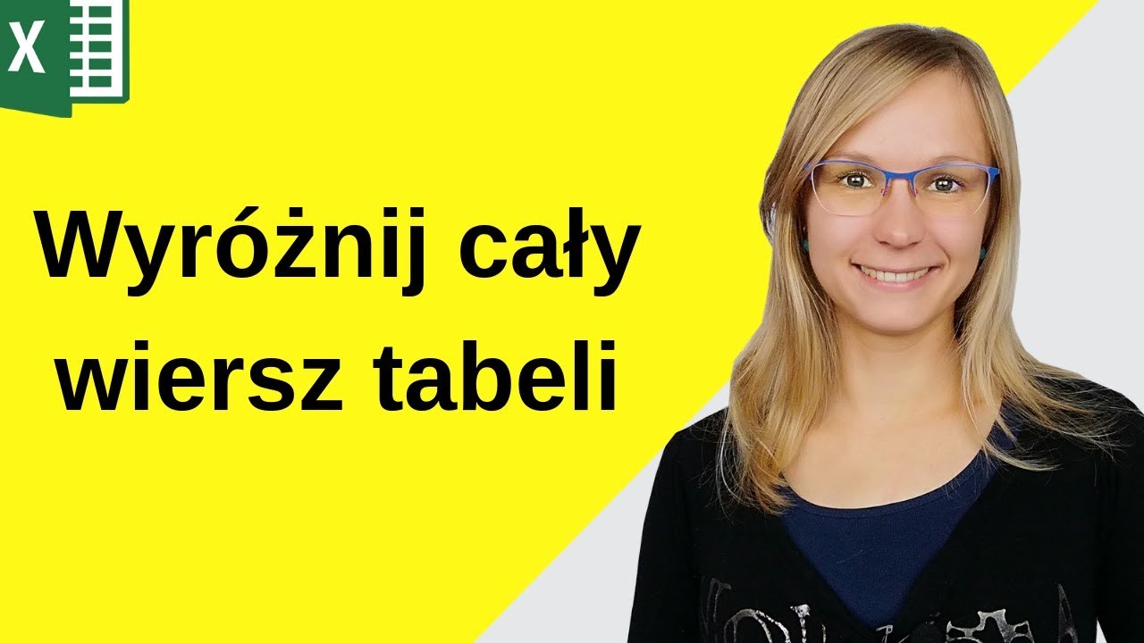 Excel: Wyróżnij cały rekord tabeli (formatowanie warunkowe)