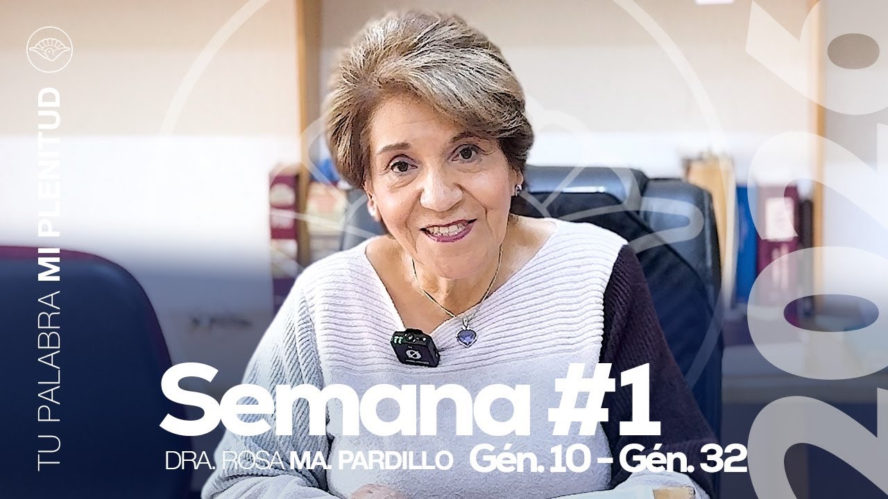 Semana 1 I Dra. Rosa Ma. Pardillo I Podcast Tu Palabra 2026