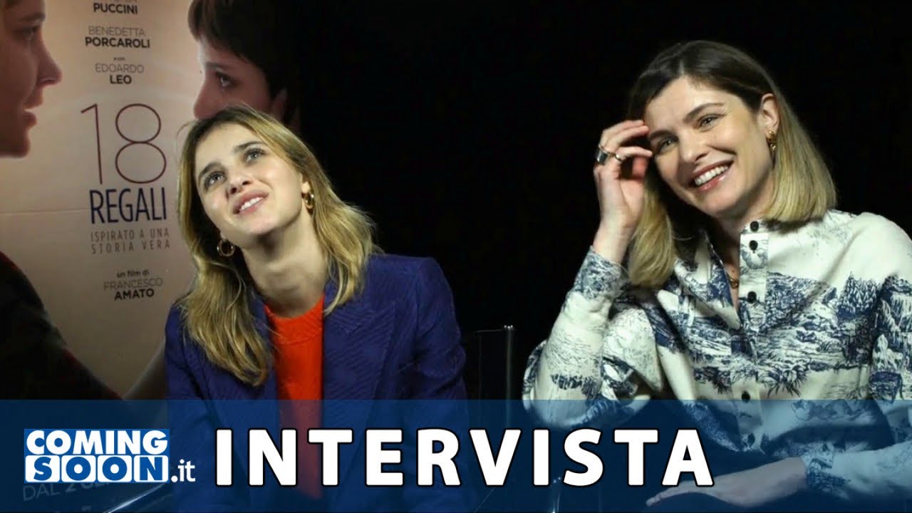 18 regali (2020): Intervista Esclusiva Benedetta Porcaroli e Vittoria Puccini - HD