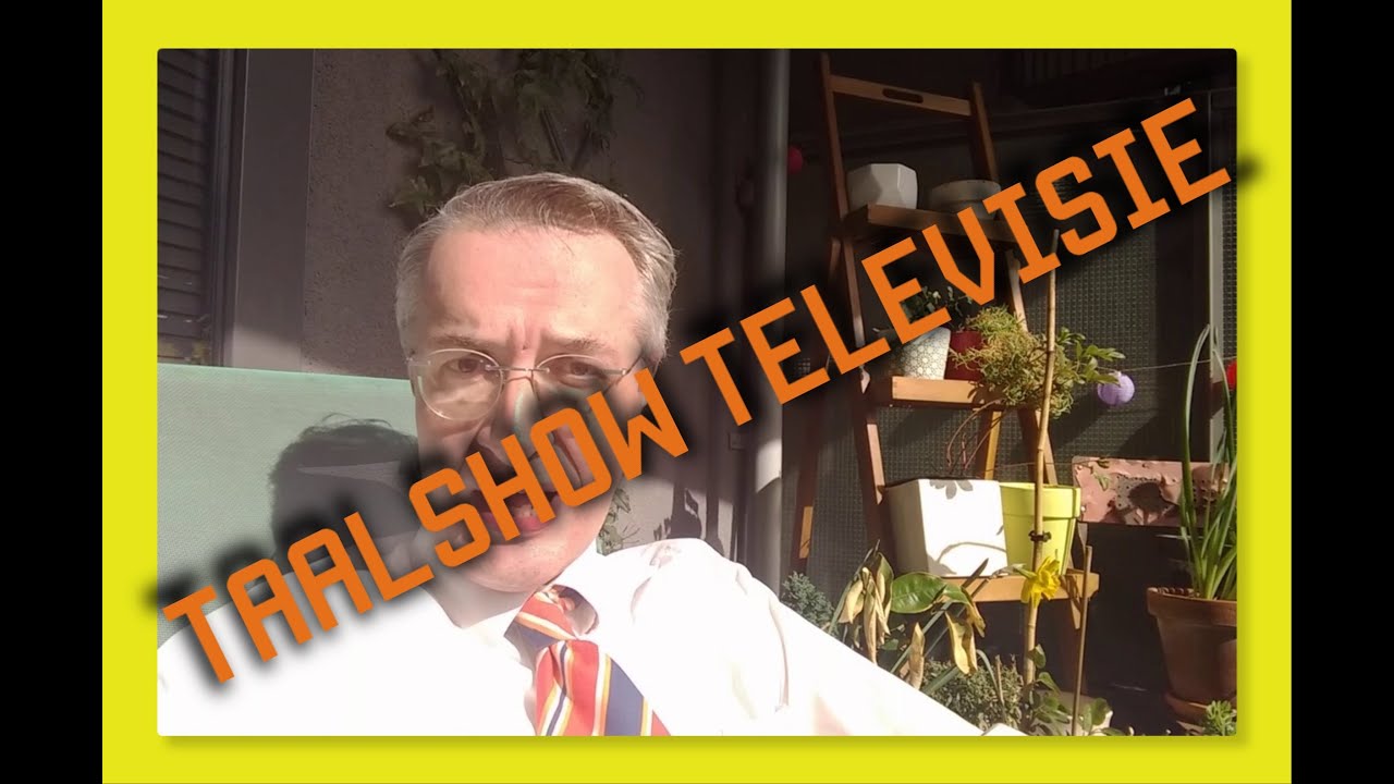 TAALSHOW TELEVISIE Aflevering 1: Thuis