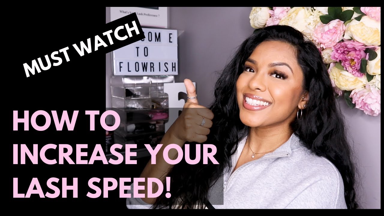HOW TO INCREASE YOUR LASHING SPEED | MUST WATCH | BEGINNER TIPS TO BE A BETTER LASH TECH | EYELASHES
