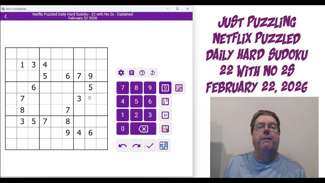 Netflix Daily Hard Sudoku February 22 2026 22 with No 2s
