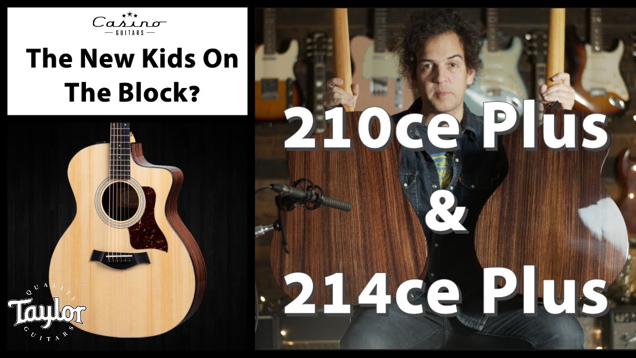 Taylor 210ce Plus and 214ce Plus
