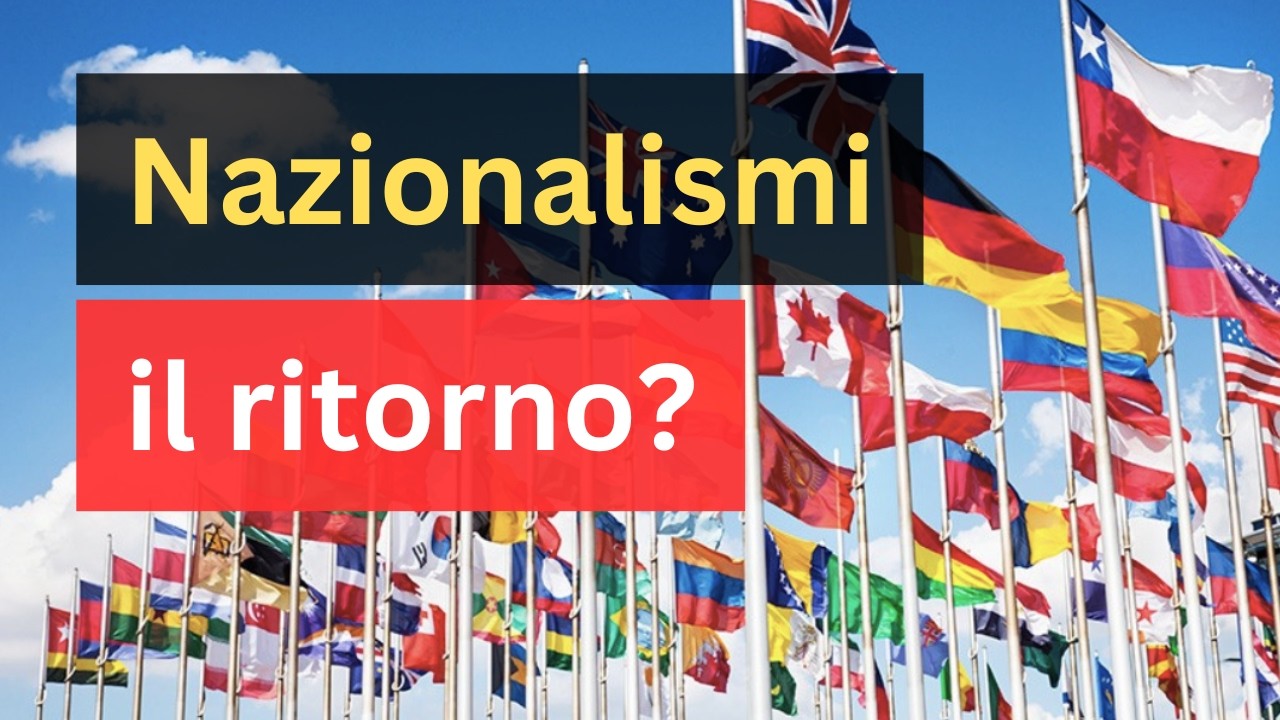 Perché tornano i nazionalismi? Una spiegazione sociologica