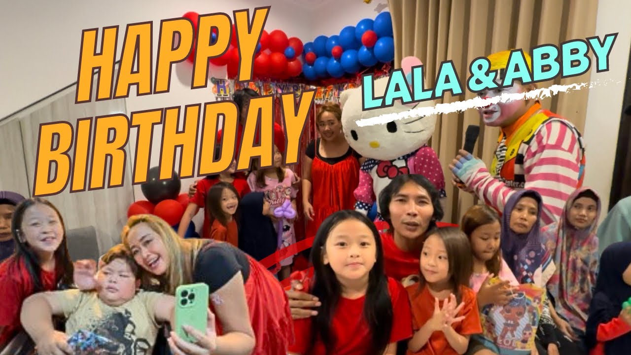 HAPPY BIRTHDAY ANAKKU LALA & ABBY