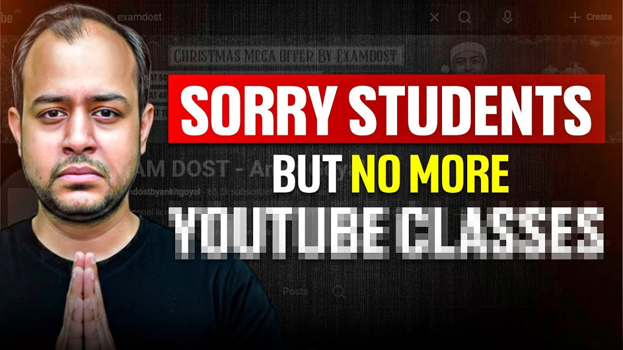 Sorry Dear Students but no more YouTube Classes Now | All the Best | Ankit Goyal | One Man Army