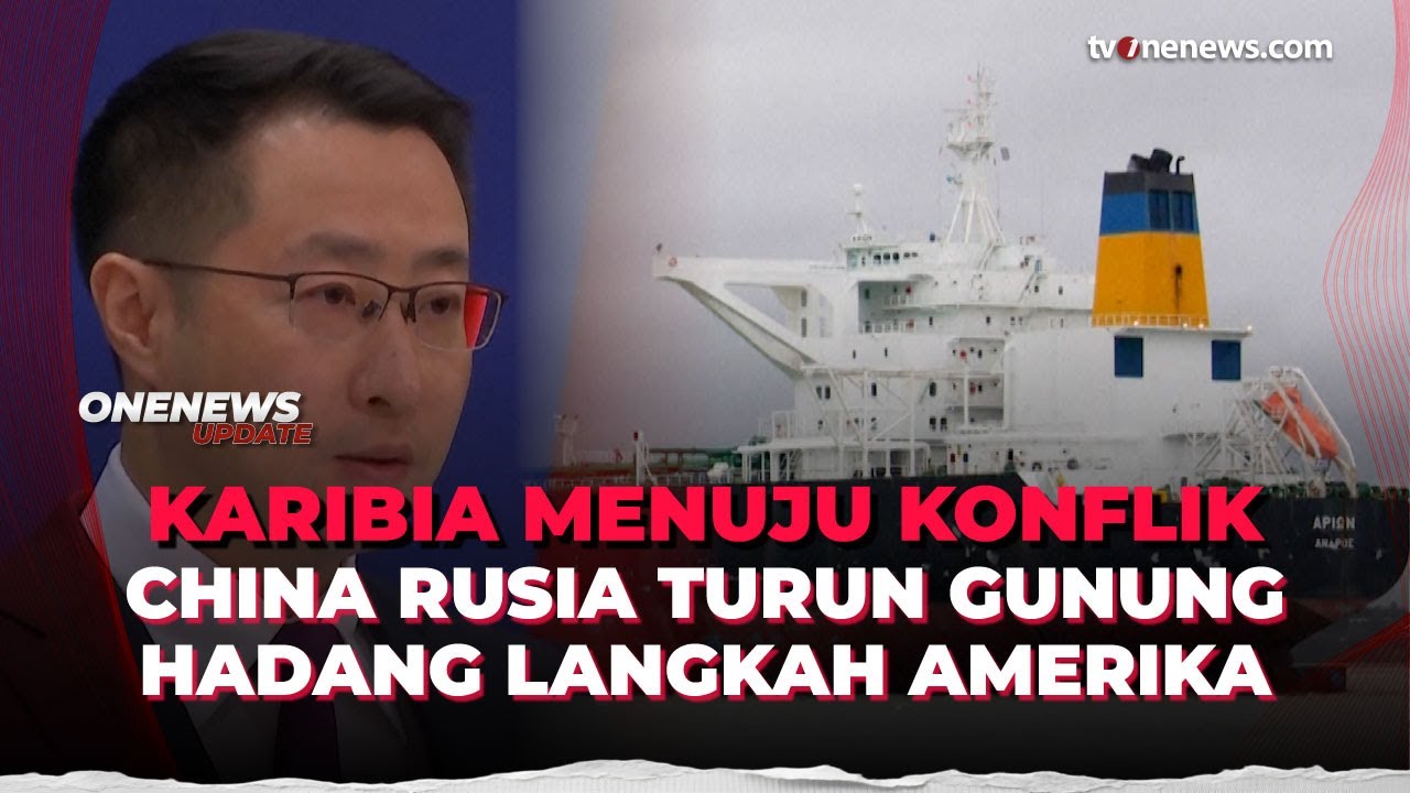 Awas Memanas! China dan Rusia Kecam AS Usai Sita Tanker Minyak Tujuan China | OneNews Update