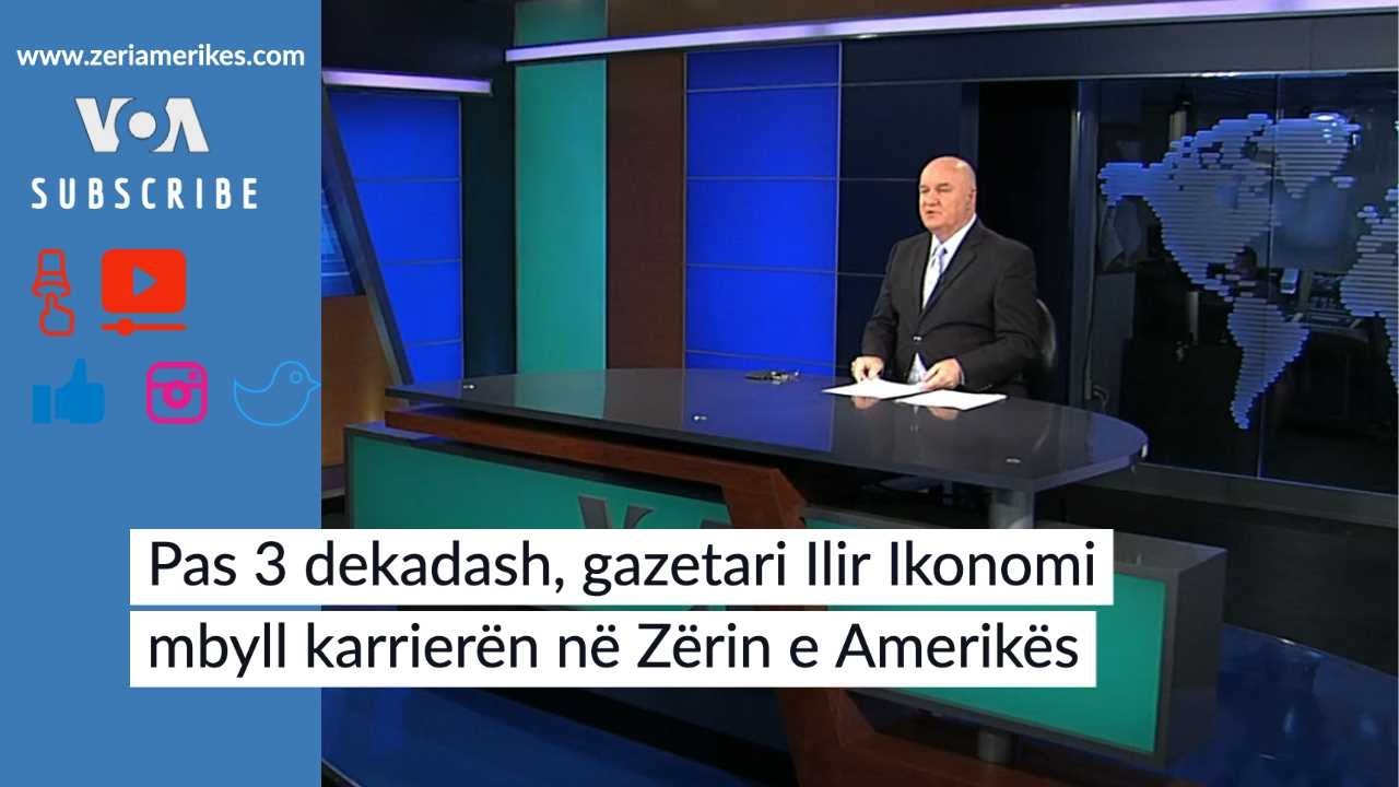 Pas 3 dekadash gazetari Ilir Ikonomi mbyll karrierën në Zërin e Amerikës