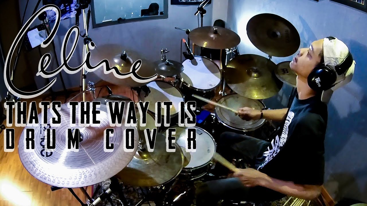 [DRUM COVER] Celine Dion - Thats The Way It Is