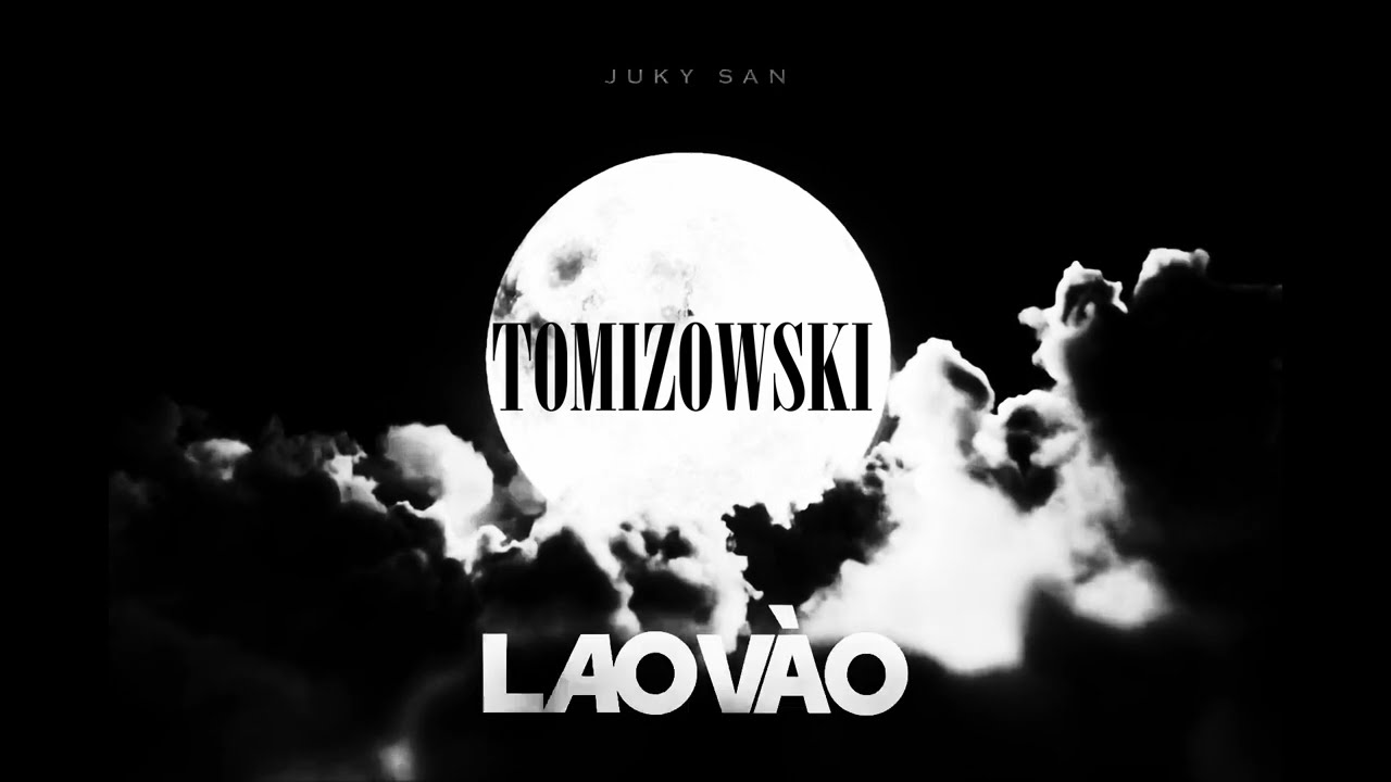 LAO VÀO - JUKY SAN ft 2PILLZ TOMIZOWSKI AFRO RMX