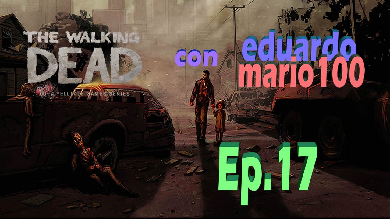 The Walking Dead Ep  17 El Destino nos Sonrie