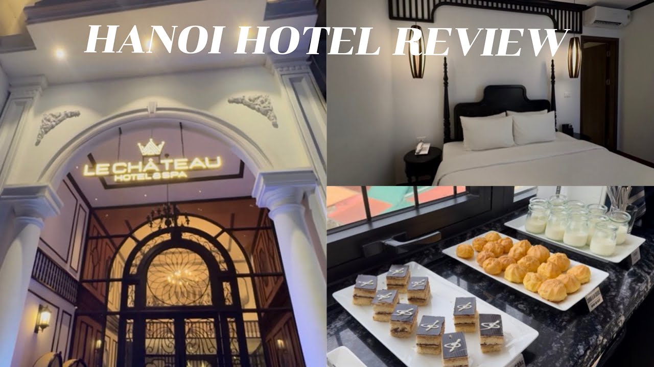 Hanoi Le Chateau Hotel & Spa review | Old Quarter, Vietnam
