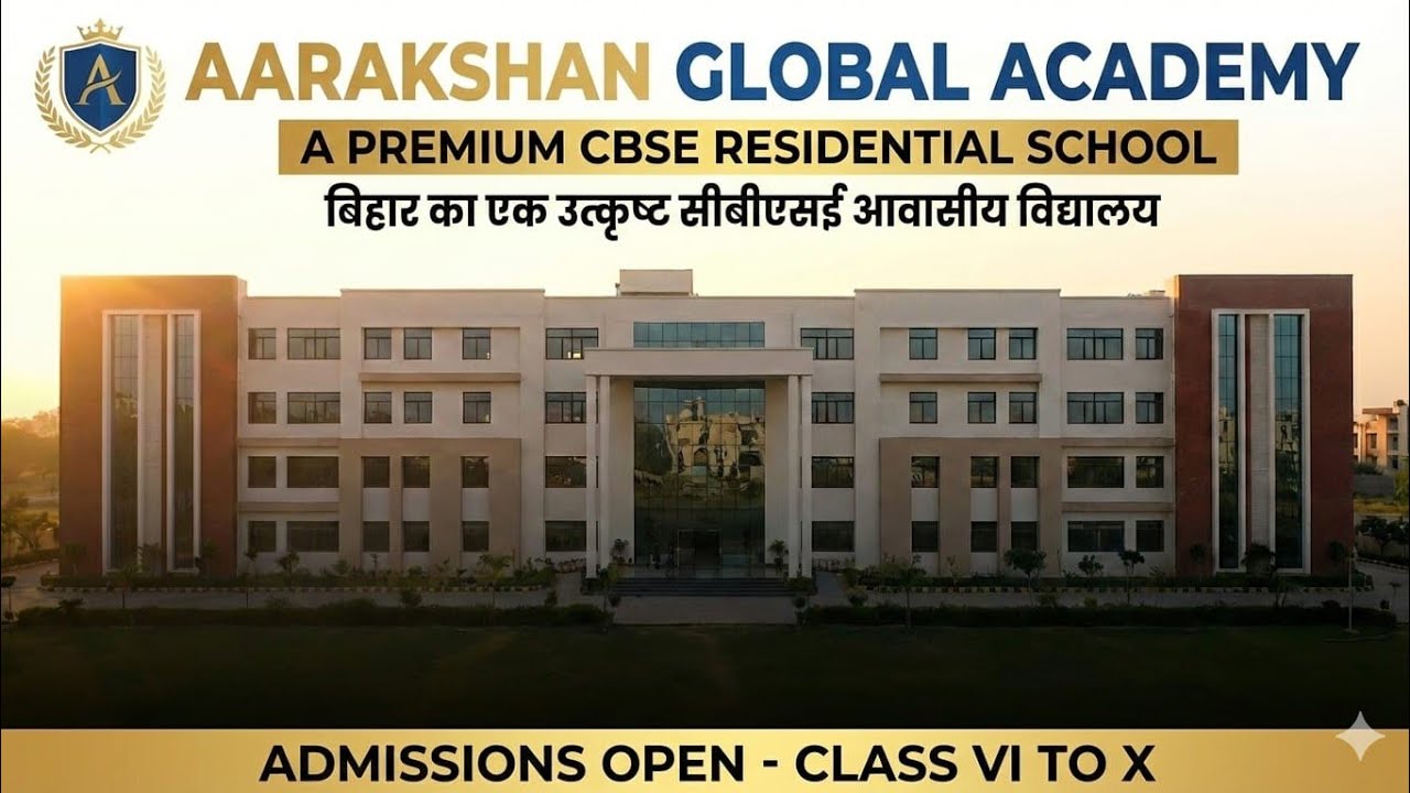 Best CBSE Residential School in Bihar | Aarakshan Global Academy | Admissions Open