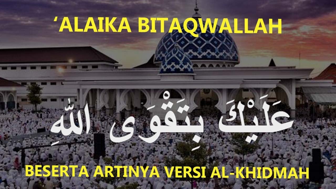 Al KHIDMAH - Pujian ALAIKA BI TAQWALLAH Sebelum Sholat Maghrib - Merdu Penuh Makna
