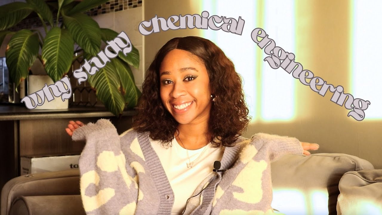 Why Study Chemical Engineering...