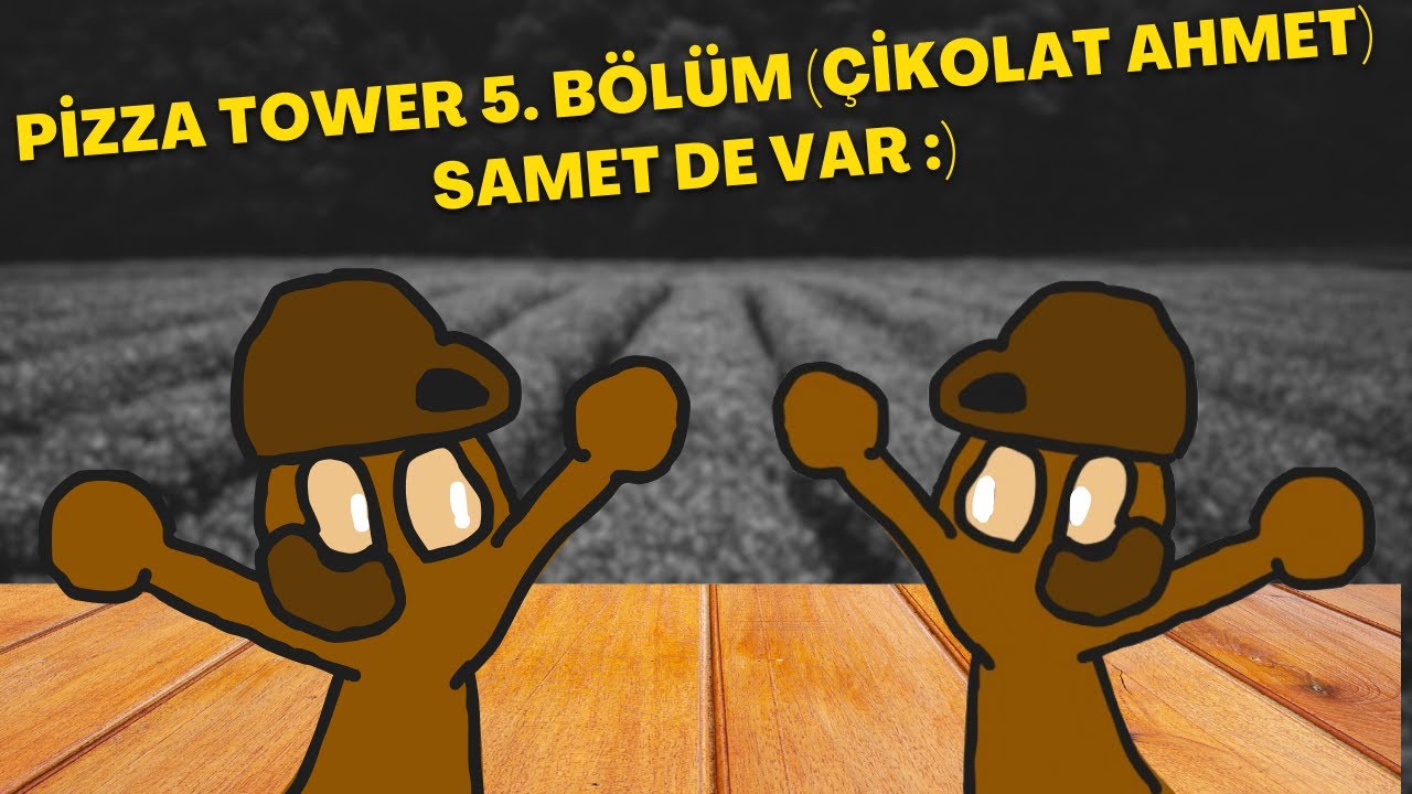 Pizza Tower 5. Bölüm (ÇİKOLAT AHMET)