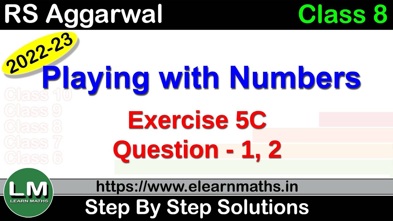 Playing with Numbers | Class 8 Chapter 5 Exercise 5C Question 1 - 2 | RS Aggarwal | Learn Maths