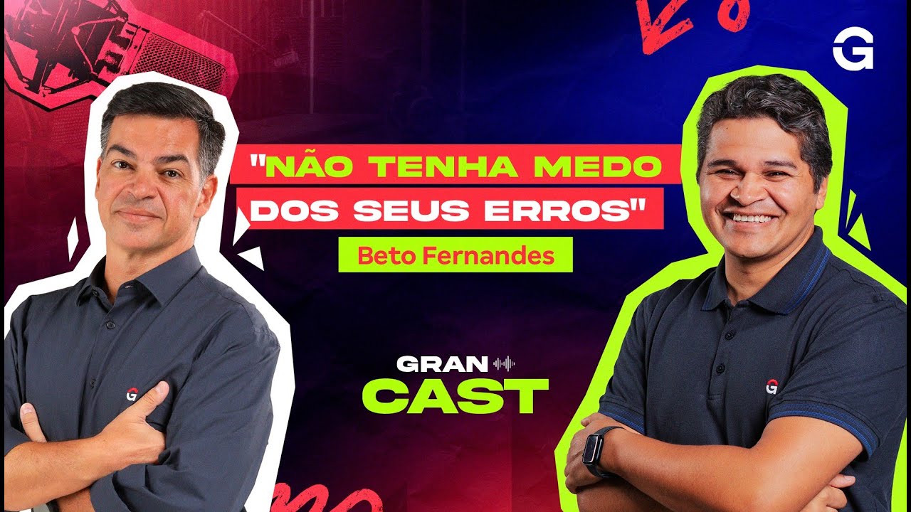 Gran Cast | Da Perseverança à Vitória: A História de Beto Fernandes