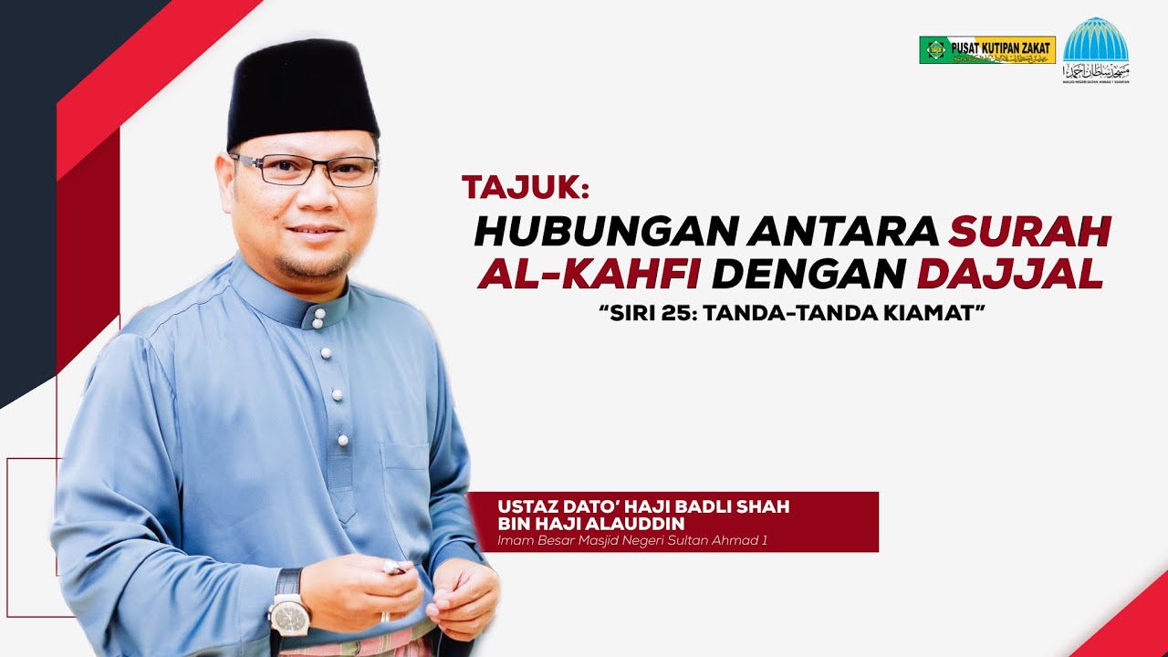 Hubungan Antara Surah Al-Kahfi Dengan Dajjal | Ustaz Badlishah Alauddin
