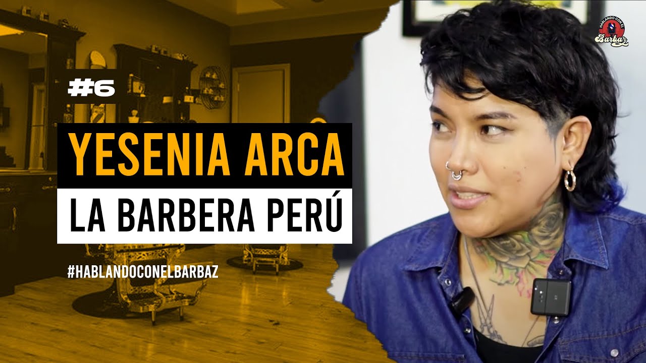HABLANDO CON EL BARBAZ #6 l YESENIA ARCA Estilista extravagante Barbera
