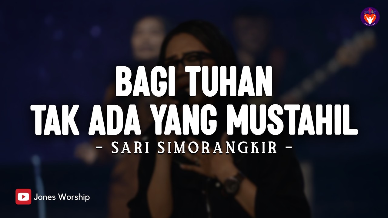 Bagi Tuhan Tak Ada Yang Mustahil - Sari Simorangkir (Lirik Lagu Rohani) | Lagu Rohani Terbaik 2026