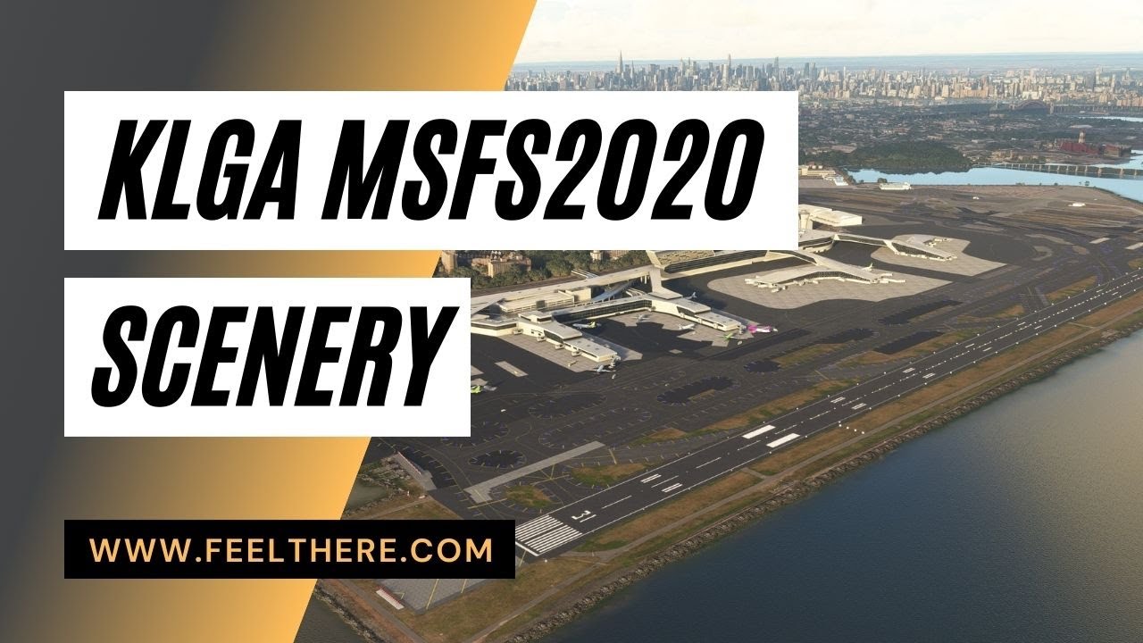 KLGA for MSFS2020 trailer - La Guardia International Airport developed by FeelThere