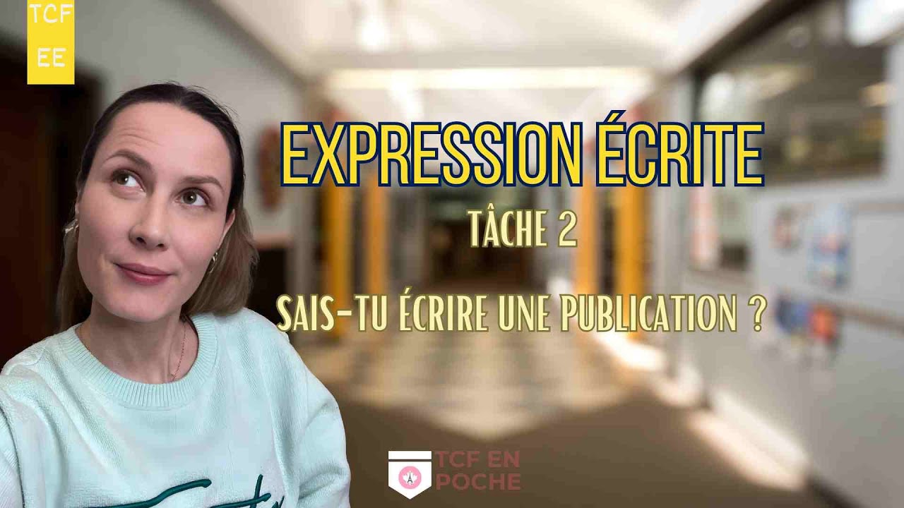 TCF | Expression Écrite | Tâche 2 : Sais-tu écrire une publication ? 