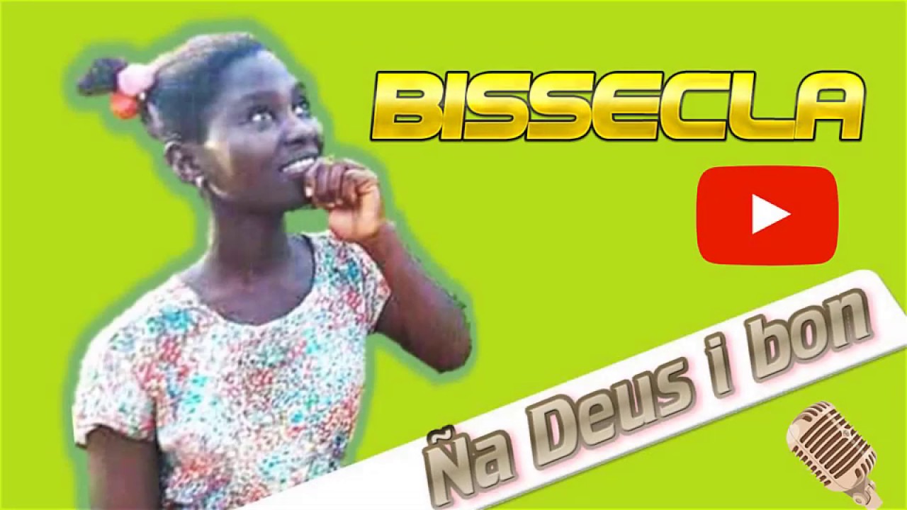 Bissecla -  Nha Deus i bon