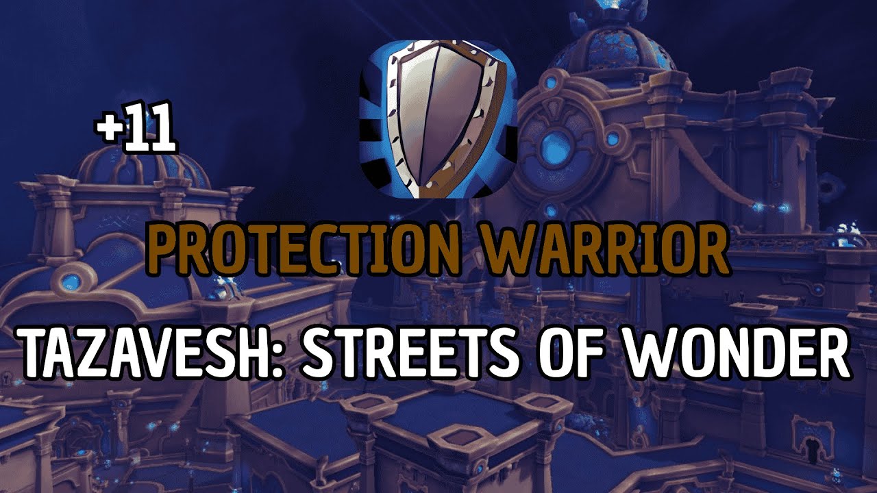 +11 Tazavesh: Streets of Wonder | Protection Warrior | Season 3 TWW Mythic +