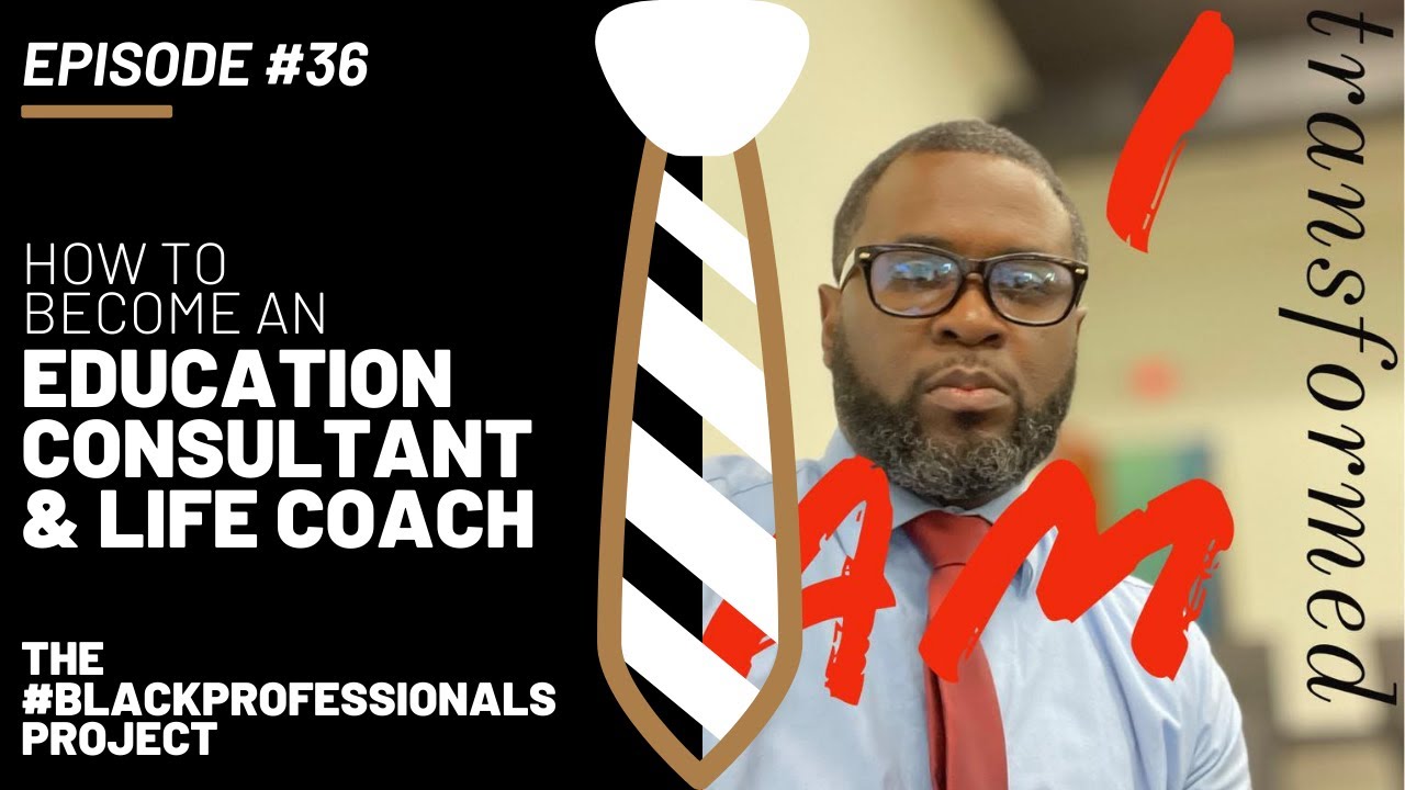 How to become an EDUCATION CONSULTANT | The #BlackProfessionals Project | Episode #36