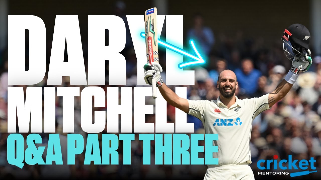 NZ ALL-ROUNDER DARYL MITCHELL Q&A WITH SCOLLS | Part Three