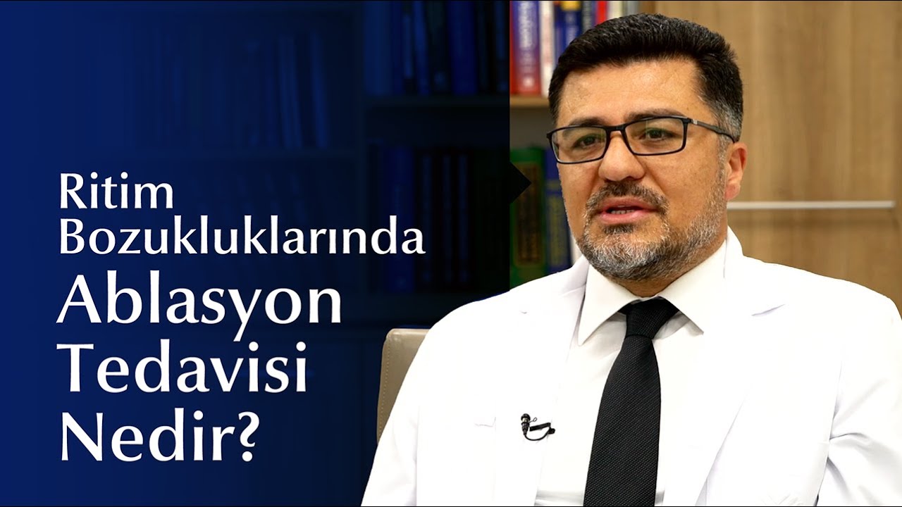 Prof. Dr. Fethi Kılı&ccedil;aslan Ablasyon Uygulamasını Anlatıyor