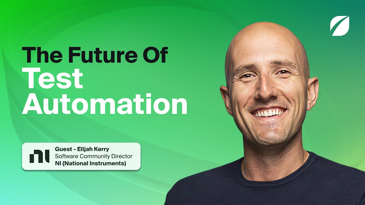 The Future Of Test Automation with Elijah Kerry of NI (National Instruments)
