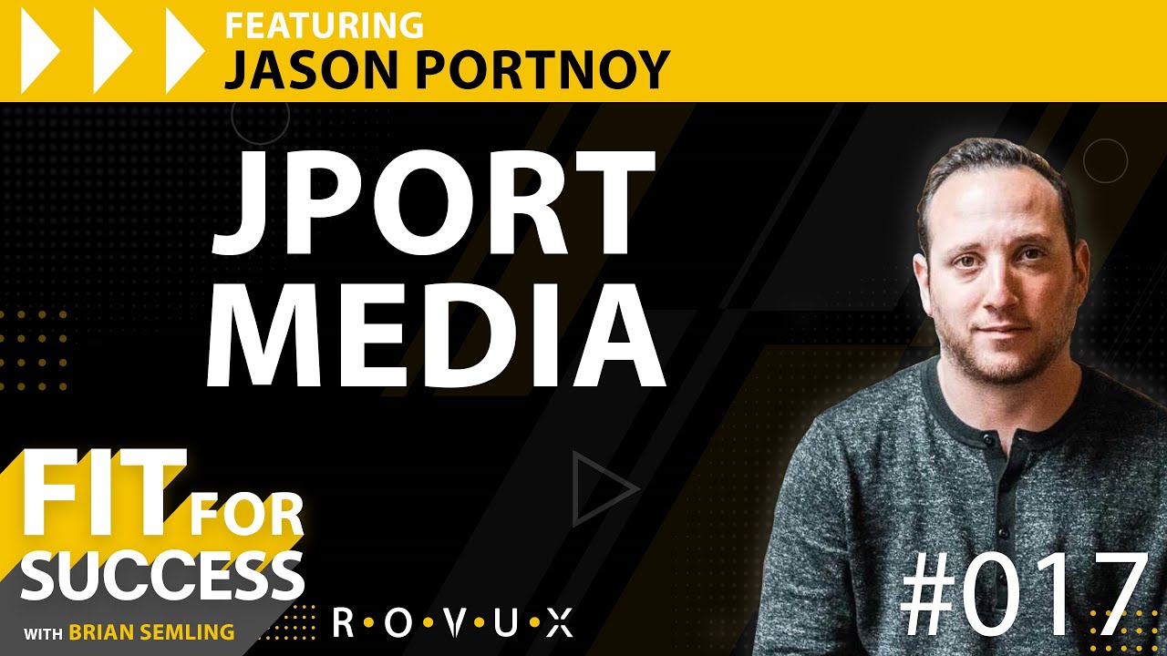 Ep 17 Fit for Success - Jason Portnoy