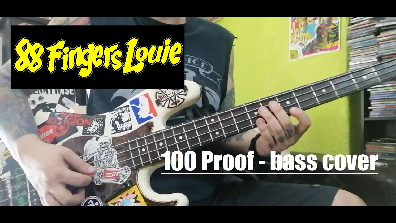 88 Fingers Louie - 100 Proof - bass cover