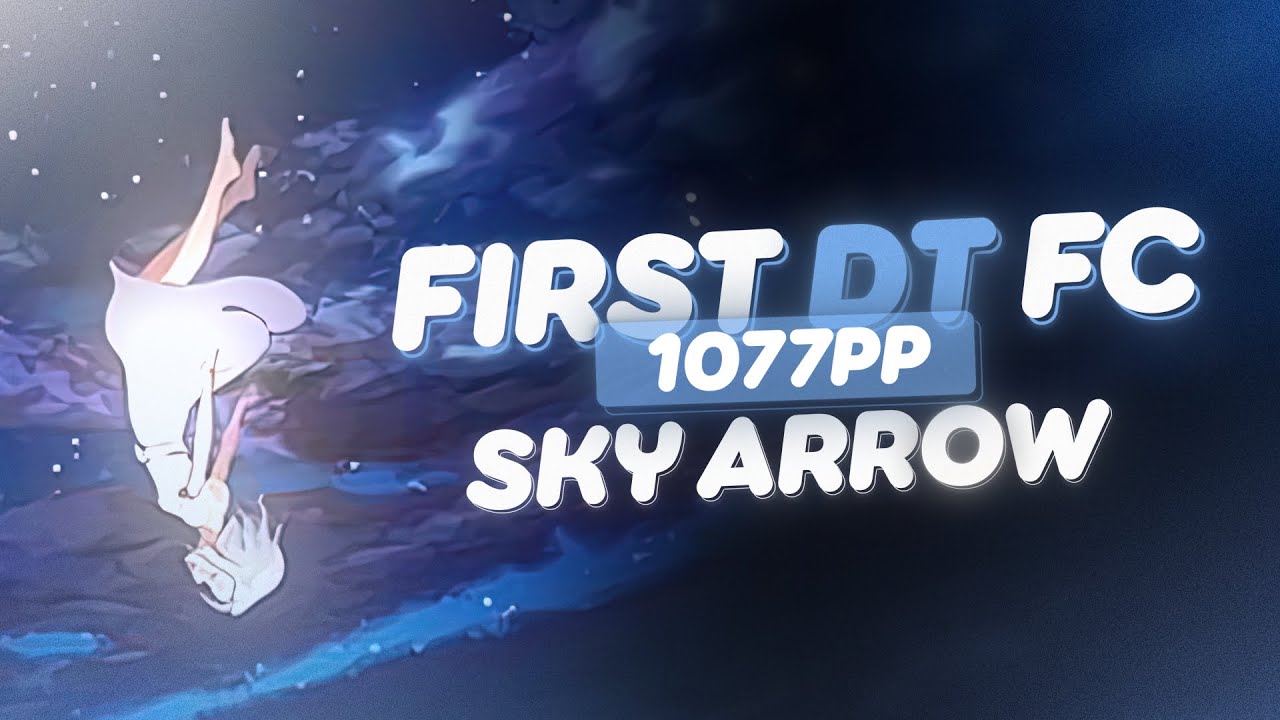 1077pp 🔥 First DT FC on Sky Arrow