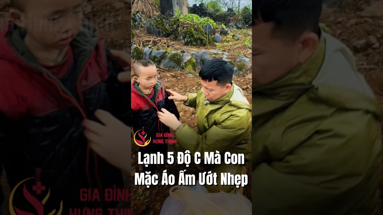 Lạnh 5 Độ C M&agrave; Con Mặc &Aacute;o Ấm Ướt Nhẹp   #caohohungthinh #giadinhhungthinh