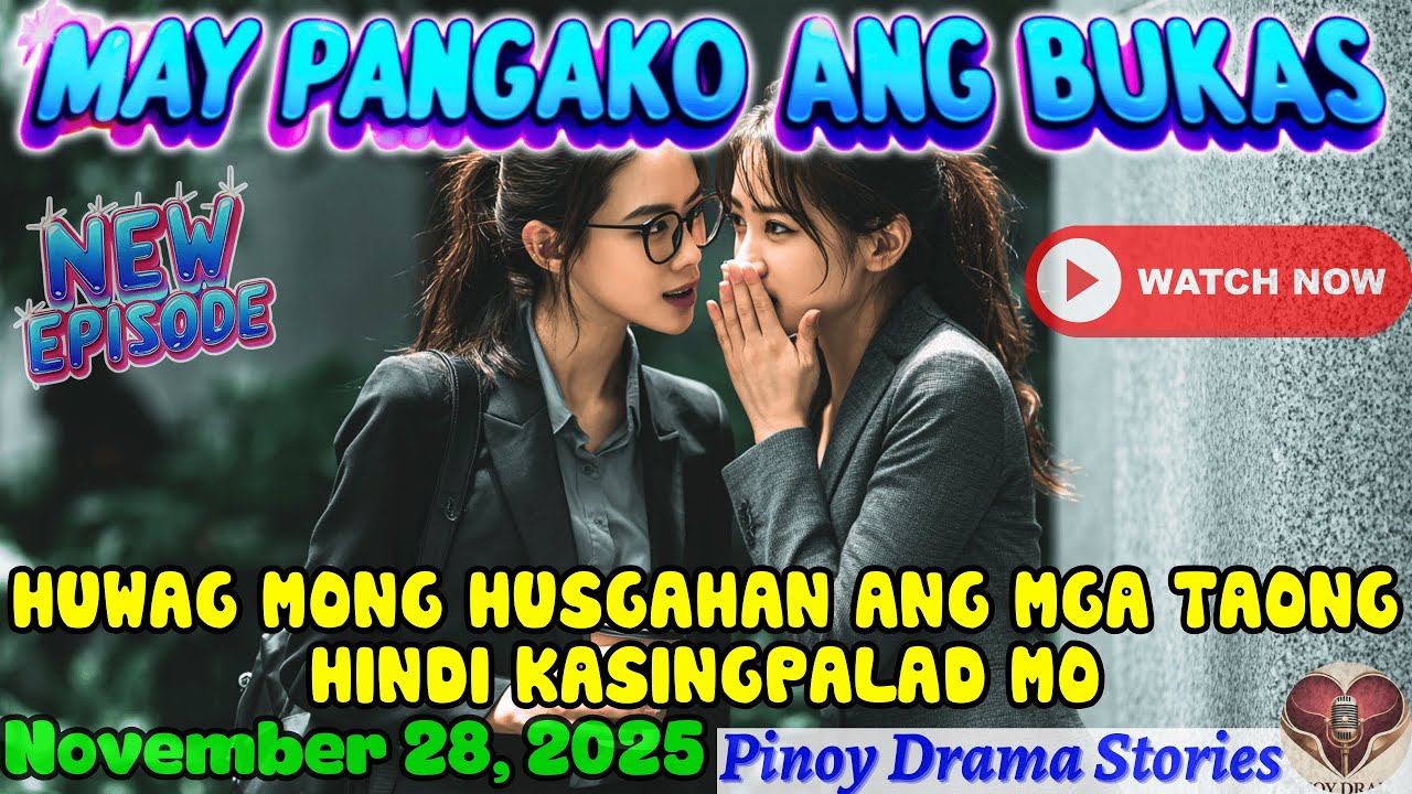 MAY PANGAKO ANG BUKAS | Huwag mong husgahan ang mga taong hindi kasingpalad mo | Pinoy Drama Stories