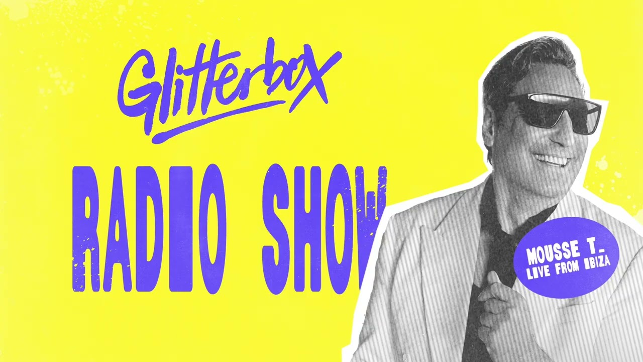 Glitterbox Radio Show 426 Live from Ibiza: Mousse T.
