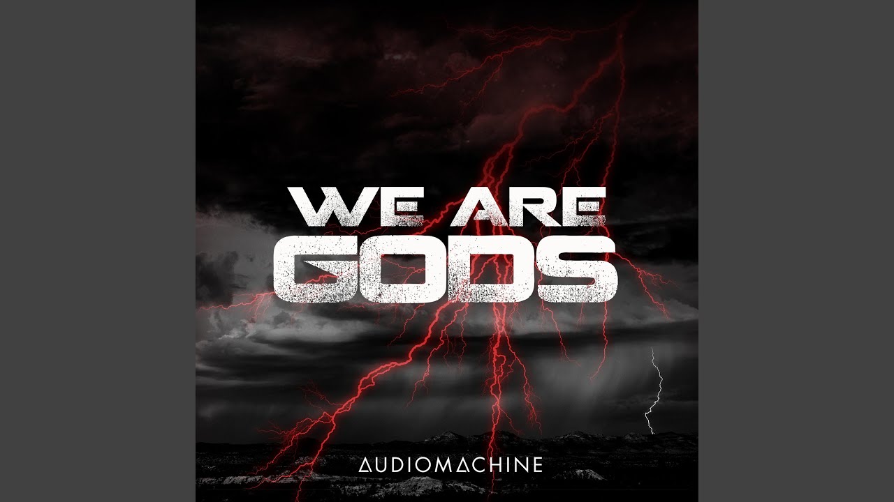 We Are Gods