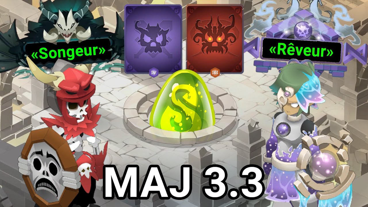 Pr&eacute;sentation compl&egrave;te de la maj 3.3 de Dofus !
