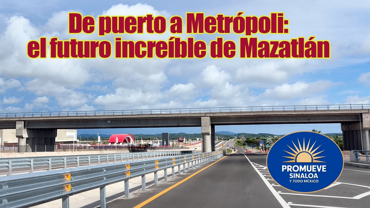 Mazatlán: La Ciudad Que Está Conquistando al Mundo, el nuevo paraíso de inversionistas