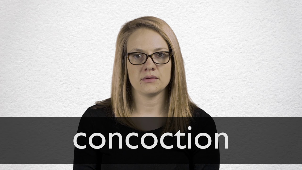 How to pronounce CONCOCTION in British English