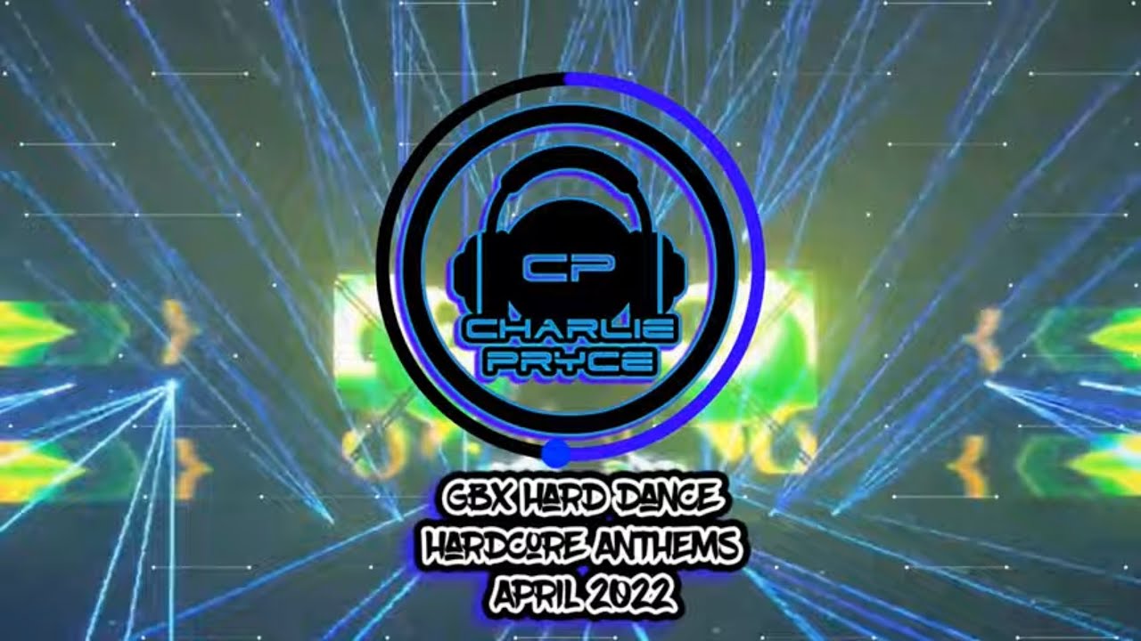 GBX Hard Dance & Hardcore Anthems ( April 22 )